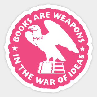 Books Are Weapons In The War Of Ideas Light Sticker